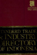 STANDARD TRADE & INDUSTRY DIRECTORY OF INDONESIA FIFTH EDITION 1983-1984