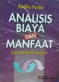 Image of ANALISIS BIAYA DAN MANFAAT  = COST AND BENEFIT ANALYSIS