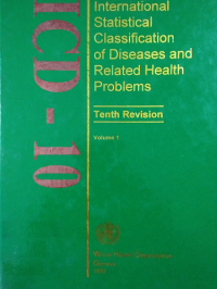 ICD  10 THE INTERNATIONAL STATISTICAL CLASSIFICATION  OF DISEASES AND HEALTH RELATED PROBLEMS Tenth Revision  VOLUME 1